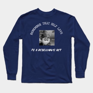 Remember Self Love Is A Rebellious Act Long Sleeve T-Shirt